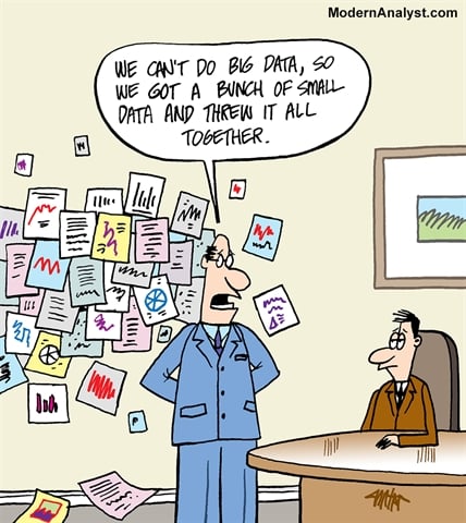 Humor - Cartoon: How the Analyst can get to Big Data